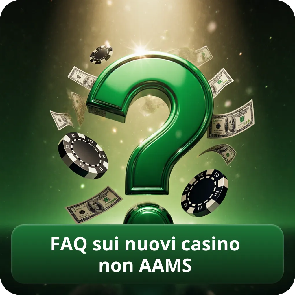 FAQ sui nuovi casino non AAMS