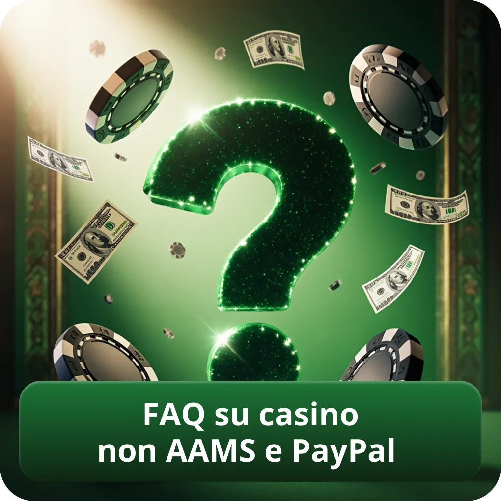 FAQ su casino non AAMS e PayPal